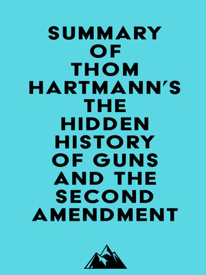 cover image of Summary of Thom Hartmann's the Hidden History of Guns and the Second Amendment